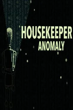 Housekeeper: Anomaly Housekeeper: Anomaly