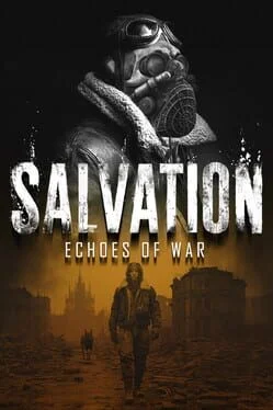 Salvation: Echoes of War Salvation: Echoes of War
