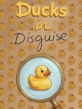 Ducks in Disguise Ducks in Disguise